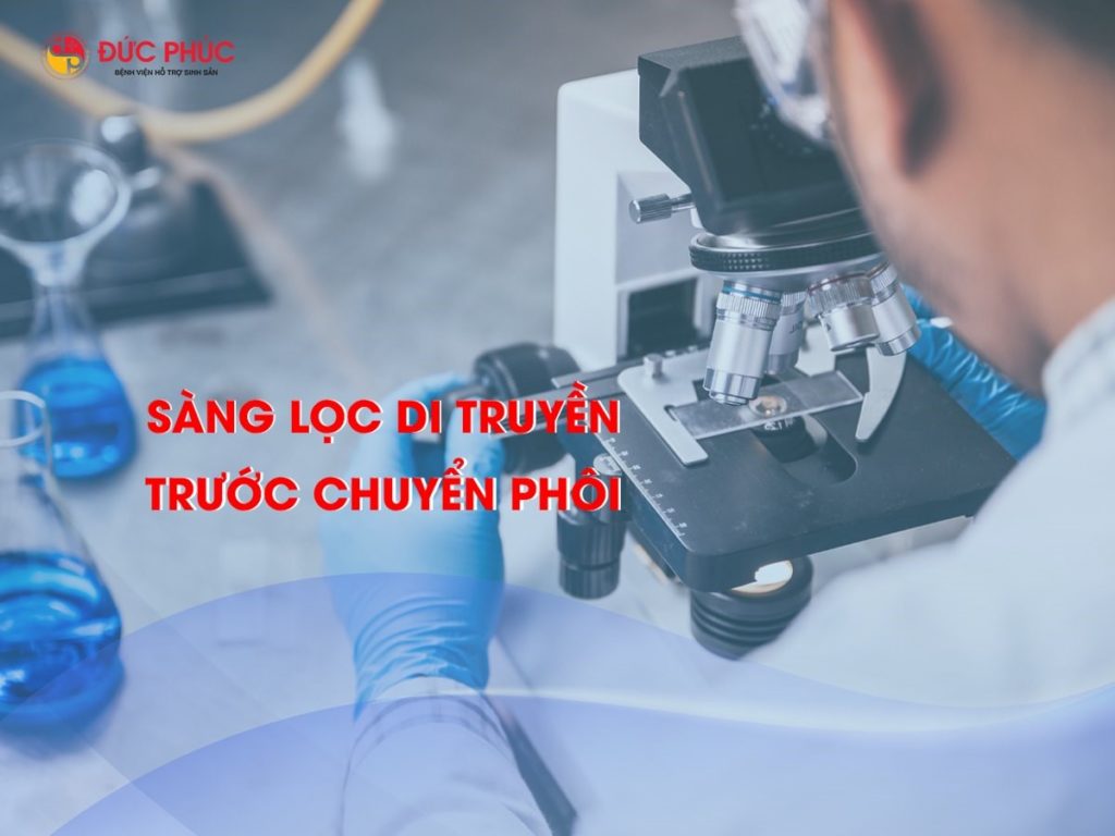 Nâng cao tỉ lệ thành công nhờ sàng lọc tiền làm tổ