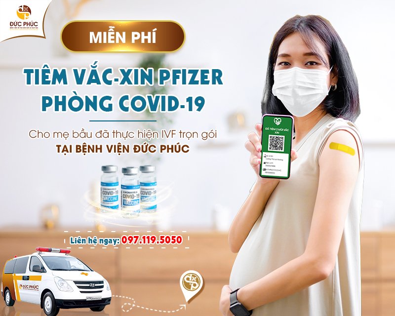Bệnh viện Đức Phúc triển khai tiêm vác xin cho các mẹ bầu đã thực hiện IVF trọn gói