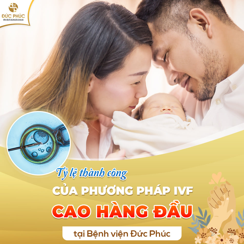 Bệnh viện Đức Phúc là một địa chỉ uy tín trong hỗ trợ sinh sản với tỉ lệ thành công IVF cao tới 70%