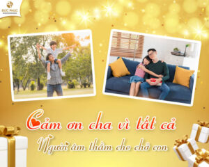Cảm ơn cha đã đưa con đến với cuộc đời này và luôn che chở cho con