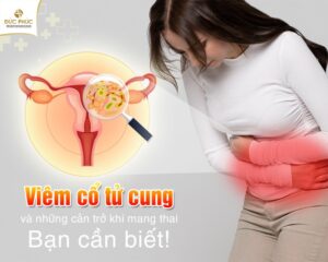Viêm cổ tử cung khiến nhiều phụ nữ có nguy cơ bị vô sinh hiếm muộn