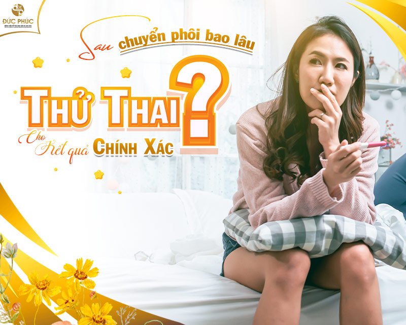 Không nên thử thai quá sớm để tránh ảnh hưởng tâm lý