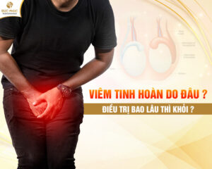 Viêm tinh hoàn là bệnh lý nam khoa thường gặp