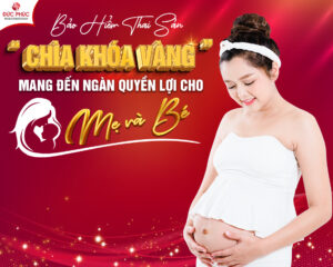 Bảo hiểm thai sản đặc quyền dành riêng cho mẹ bầu và bé