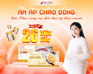 Quản lý thai kỳ tại Bệnh viện Đức Phúc ưu đãi đến 26 triệu đồng