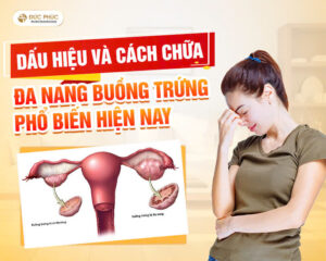 Dấu hiệu và cách chữa đa nang buồng trứng phổ biến hiện nay