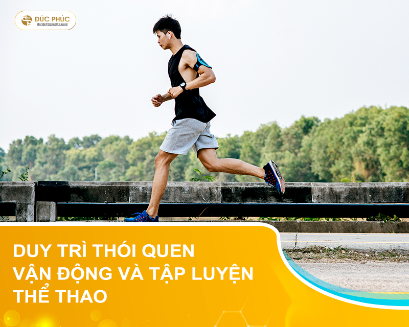 Duy trì thói quen vận động và tập luyện thể thao