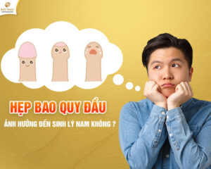 Hẹp bao quy đầu ảnh hưởng rất nhiều đến sức khỏe sinh lý nam giới
